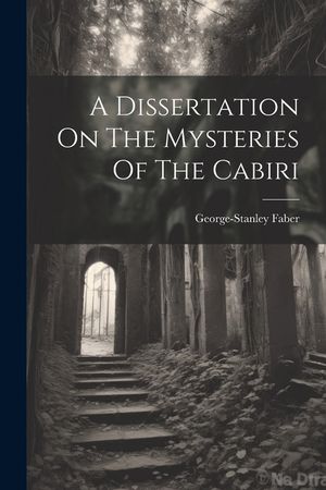 A Dissertation On The Mysteries Of The Cabiri image number 0