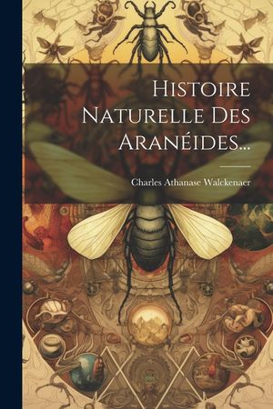 Histoire Naturelle Des Aran&eacute;ides... image number 0