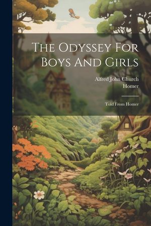 The Odyssey For Boys And Girls: Told From Homer image number 0