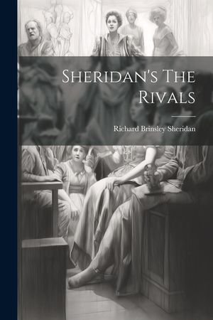 Sheridan's The Rivals image number 0