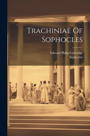 Trachiniae Of Sophocles image number 0