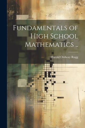 Fundamentals of High School Mathematics .. image number 0