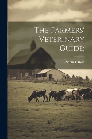 The Farmers' Veterinary Guide; image number 0