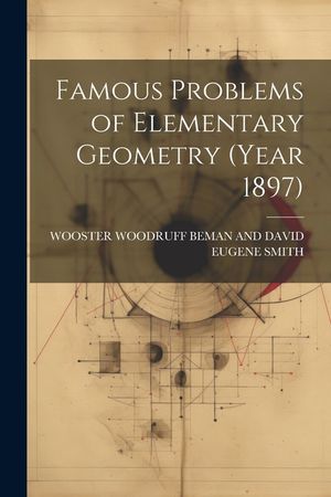 Famous Problems of Elementary Geometry (Year 1897) image number 0