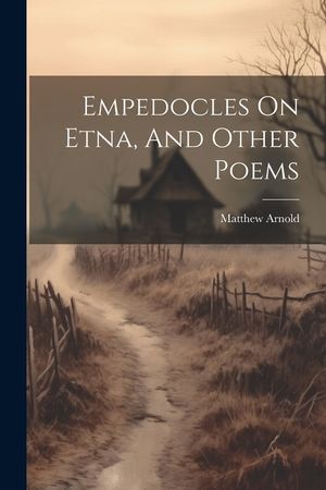 Empedocles On Etna, And Other Poems image number 0