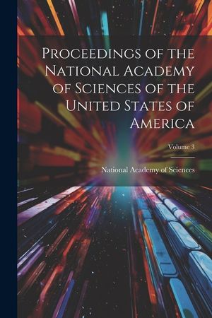 Proceedings of the National Academy of Sciences of the United States of America; Volume 3 image number 0