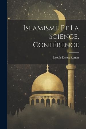 Islamisme Et La Science, Conf&eacute;rence image number 0