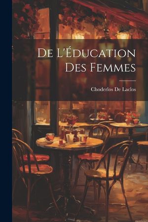 De L'&Eacute;ducation Des Femmes image number 0