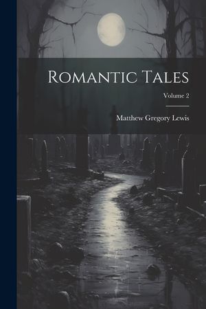 Romantic Tales; Volume 2 image number 0
