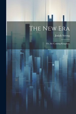 The New Era: Or, the Coming Kingdom image number 0