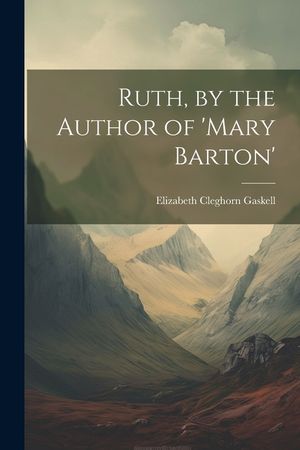 Ruth, by the Author of 'mary Barton' image number 0