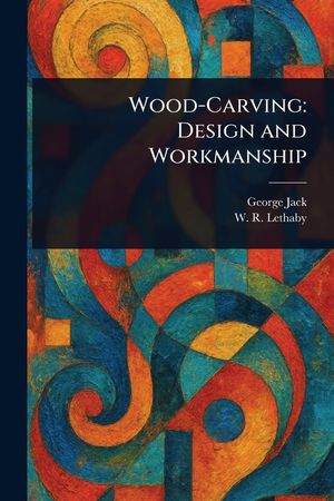 Wood-Carving: Design and Workmanship image number 0