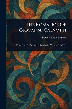 The Romance Of Giovanni Calvotti image number 0