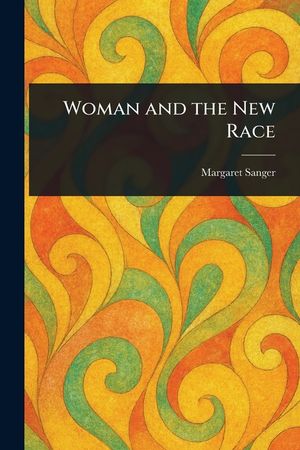 Woman and the New Race image number 0