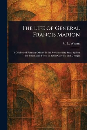 The Life of General Francis Marion image number 0