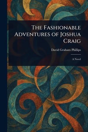The Fashionable Adventures of Joshua Craig image number 0