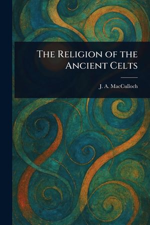 The Religion of the Ancient Celts image number 0