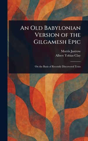An Old Babylonian Version of the Gilgamesh Epic image number 0