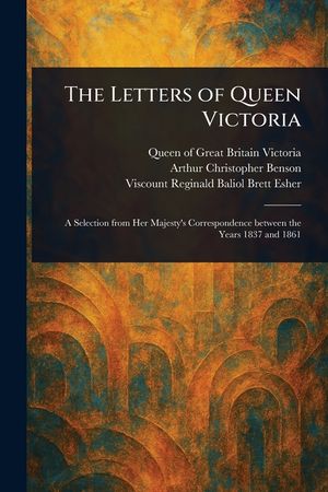 The Letters of Queen Victoria image number 0