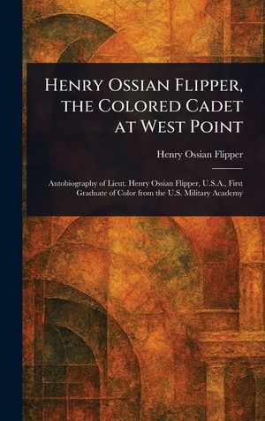 Henry Ossian Flipper, the Colored Cadet at West Point image number 0