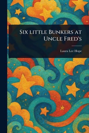 Six Little Bunkers at Uncle Fred's image number 0