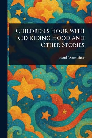 Children's Hour With Red Riding Hood and Other Stories image number 0