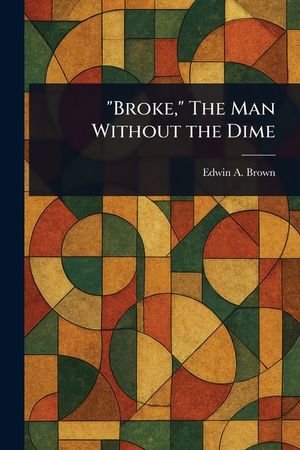 "Broke," The Man Without the Dime image number 0