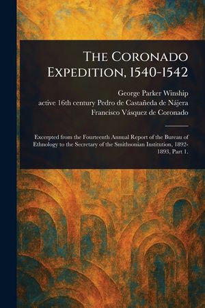 The Coronado Expedition, 1540-1542 image number 0