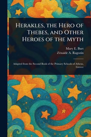 Herakles, the Hero of Thebes, and Other Heroes of the Myth image number 0