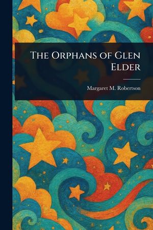 The Orphans of Glen Elder image number 0