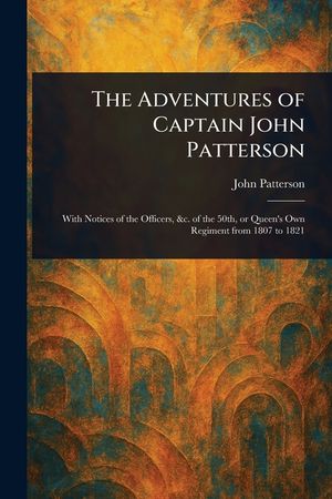 The Adventures of Captain John Patterson image number 0