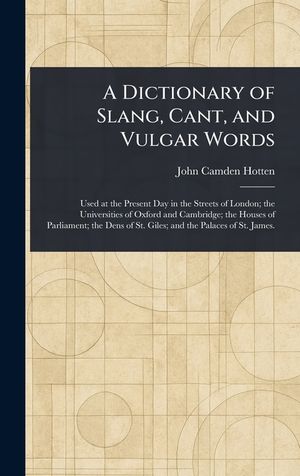 A Dictionary of Slang, Cant, and Vulgar Words image number 0