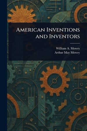 American Inventions and Inventors image number 0