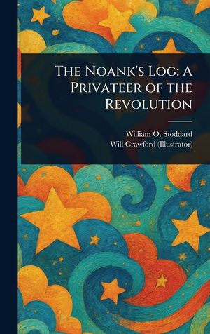 The Noank's Log: A Privateer of the Revolution image number 0