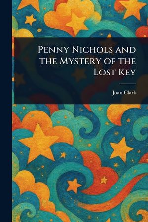 Penny Nichols and the Mystery of the Lost Key image number 0