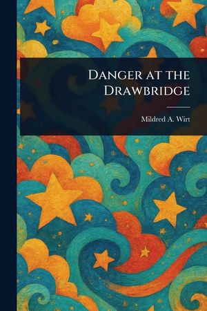 Danger at the Drawbridge image number 0