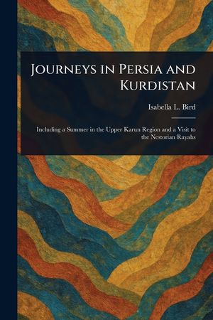 Journeys in Persia and Kurdistan image number 0