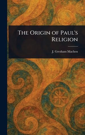 The Origin of Paul's Religion image number 0