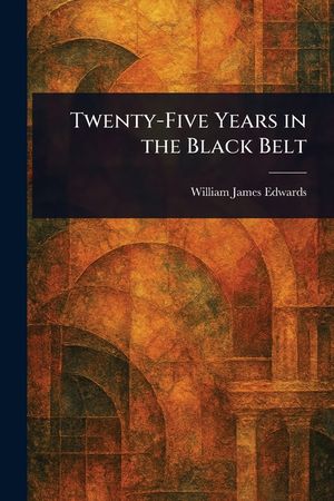 Twenty-Five Years in the Black Belt image number 0