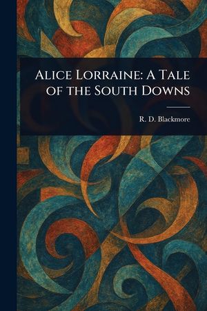 Alice Lorraine: A Tale of the South Downs image number 0