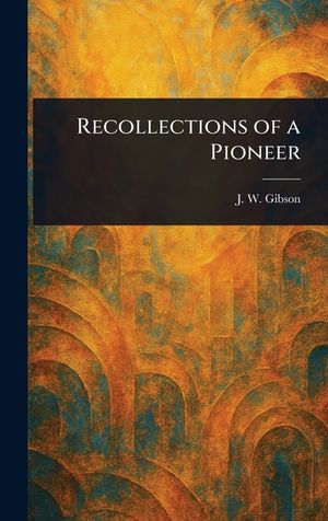 Recollections of a Pioneer image number 0