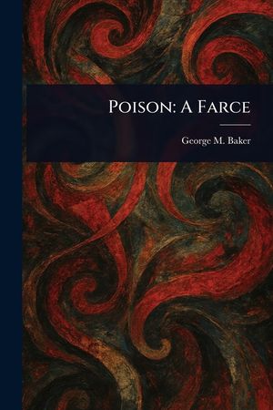 Poison: A Farce image number 0