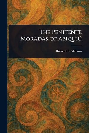 The Penitente Moradas of Abiqui&uacute; image number 0