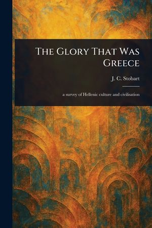 The Glory That Was Greece image number 0