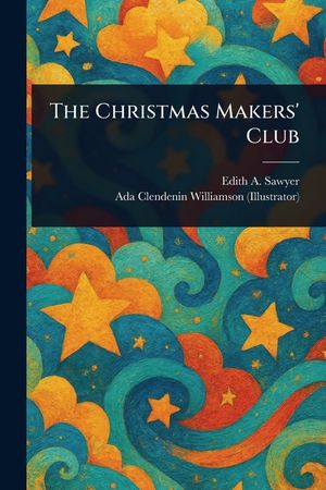 The Christmas Makers' Club image number 0