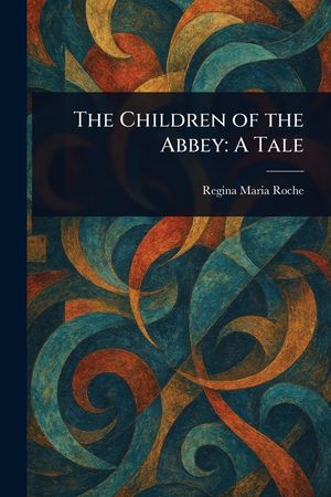The Children of the Abbey: A Tale image number 0