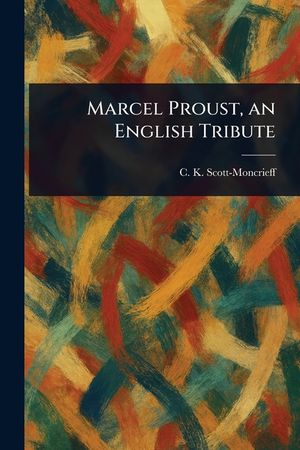 Marcel Proust, an English Tribute image number 0