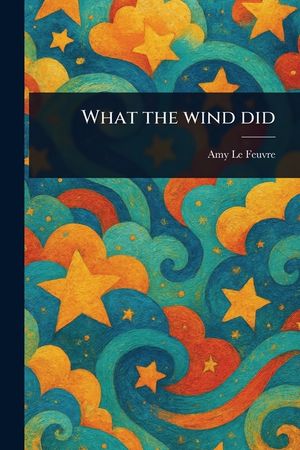 What the Wind Did image number 0