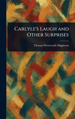 Carlyle's Laugh and Other Surprises image number 0