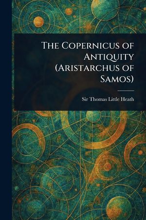 The Copernicus of Antiquity (Aristarchus of Samos) image number 0